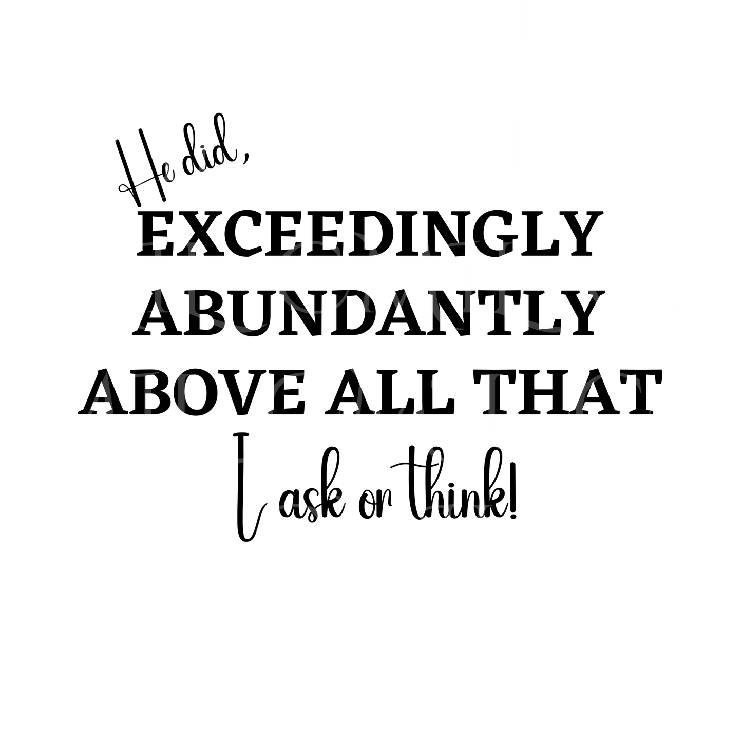 Exceedingly, Abundantly PNG/SVG