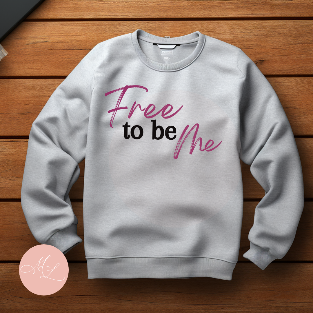 Free to be Me- Sweater