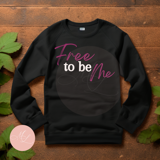 Free to be Me- Sweater