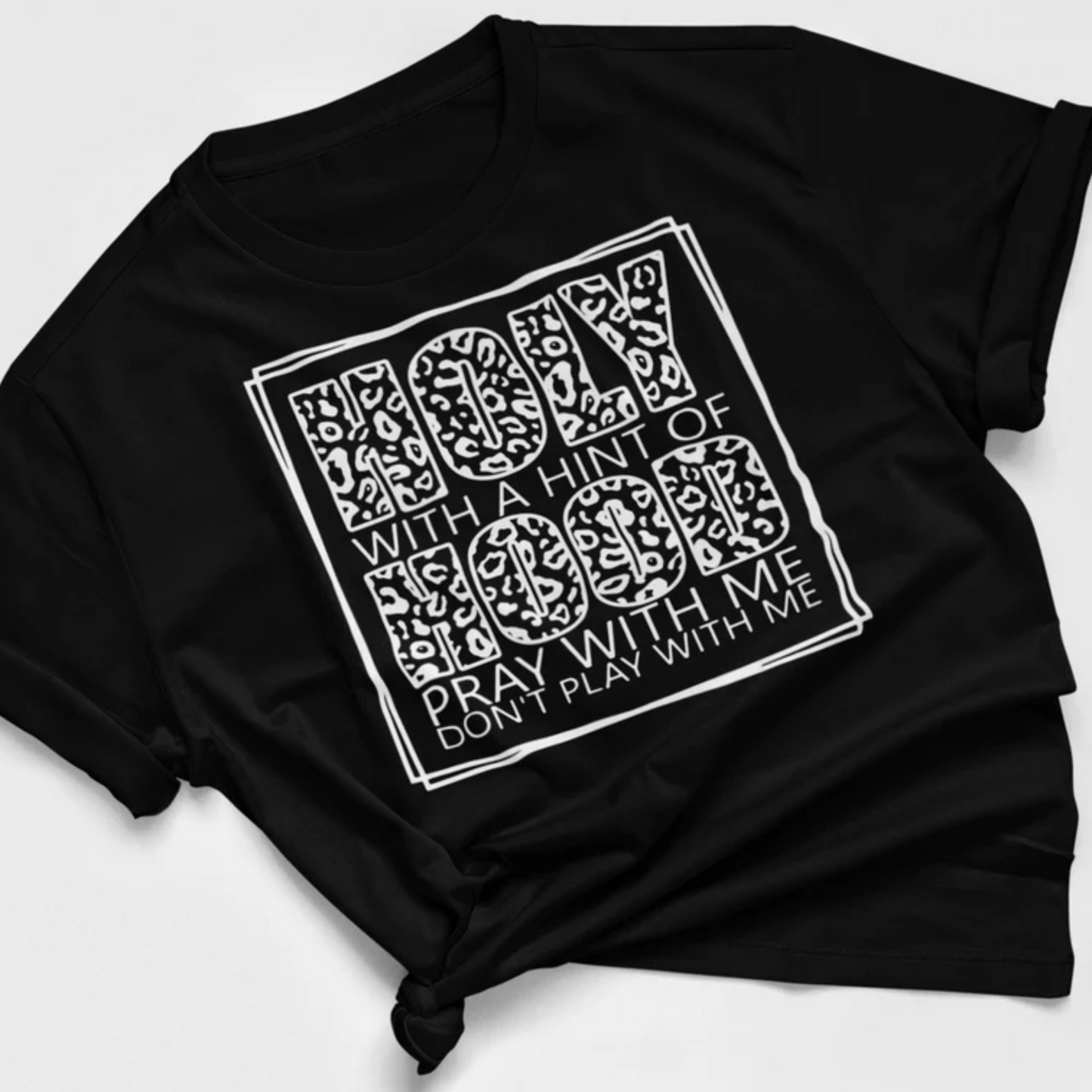 Holy with a hint of Hood- Tshirt