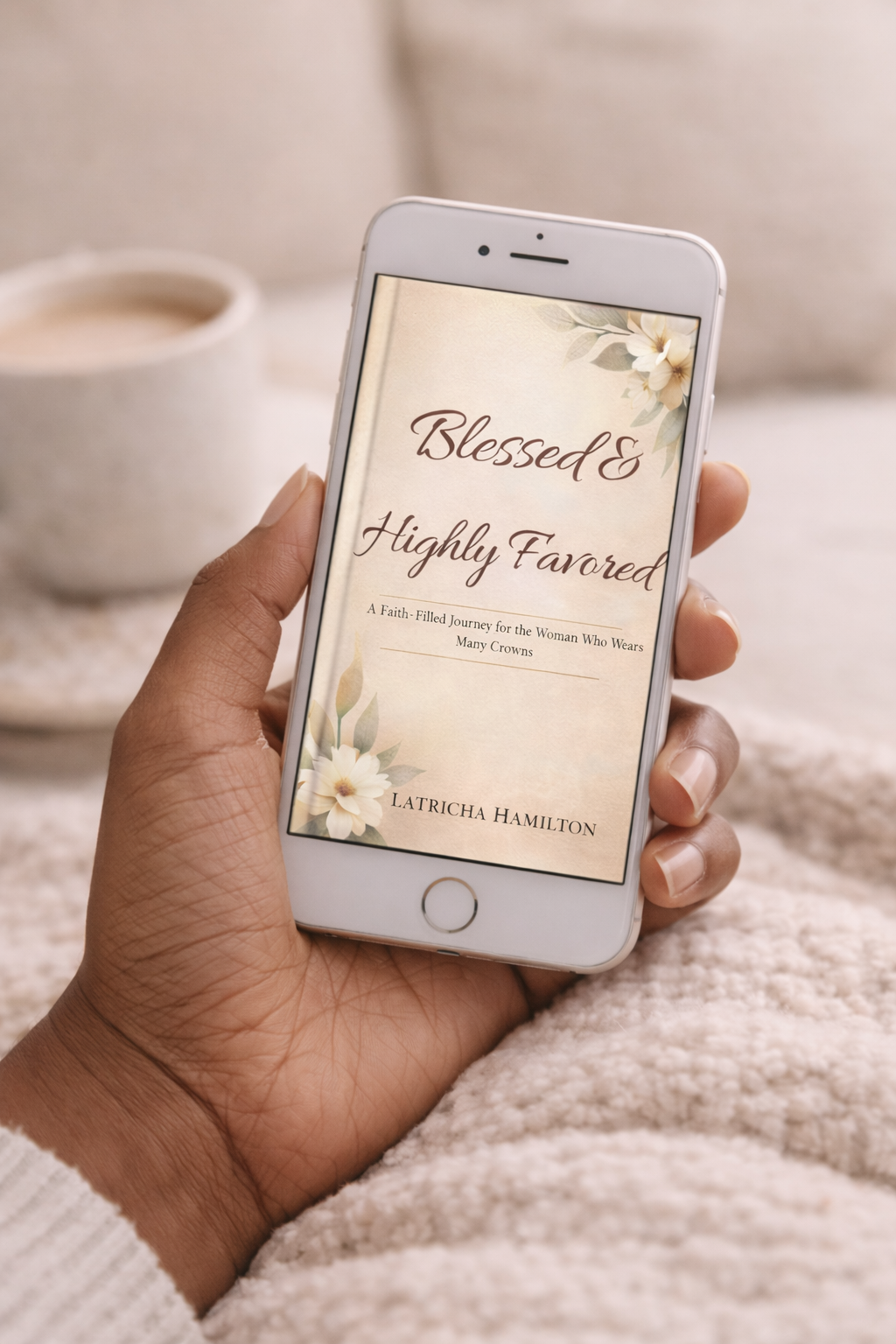 Blessed & Highly Favored A Faith-Based Devotional eBook