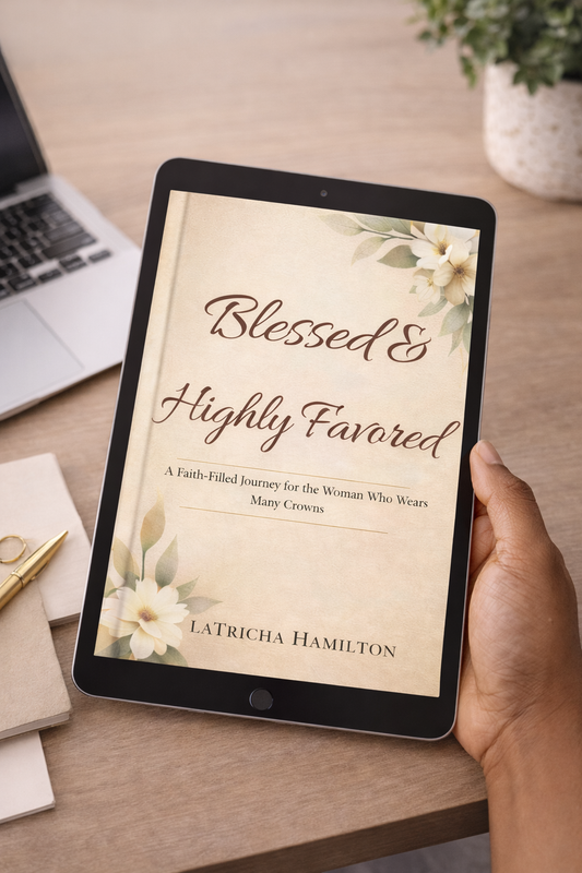Blessed & Highly Favored A Faith-Based Devotional eBook
